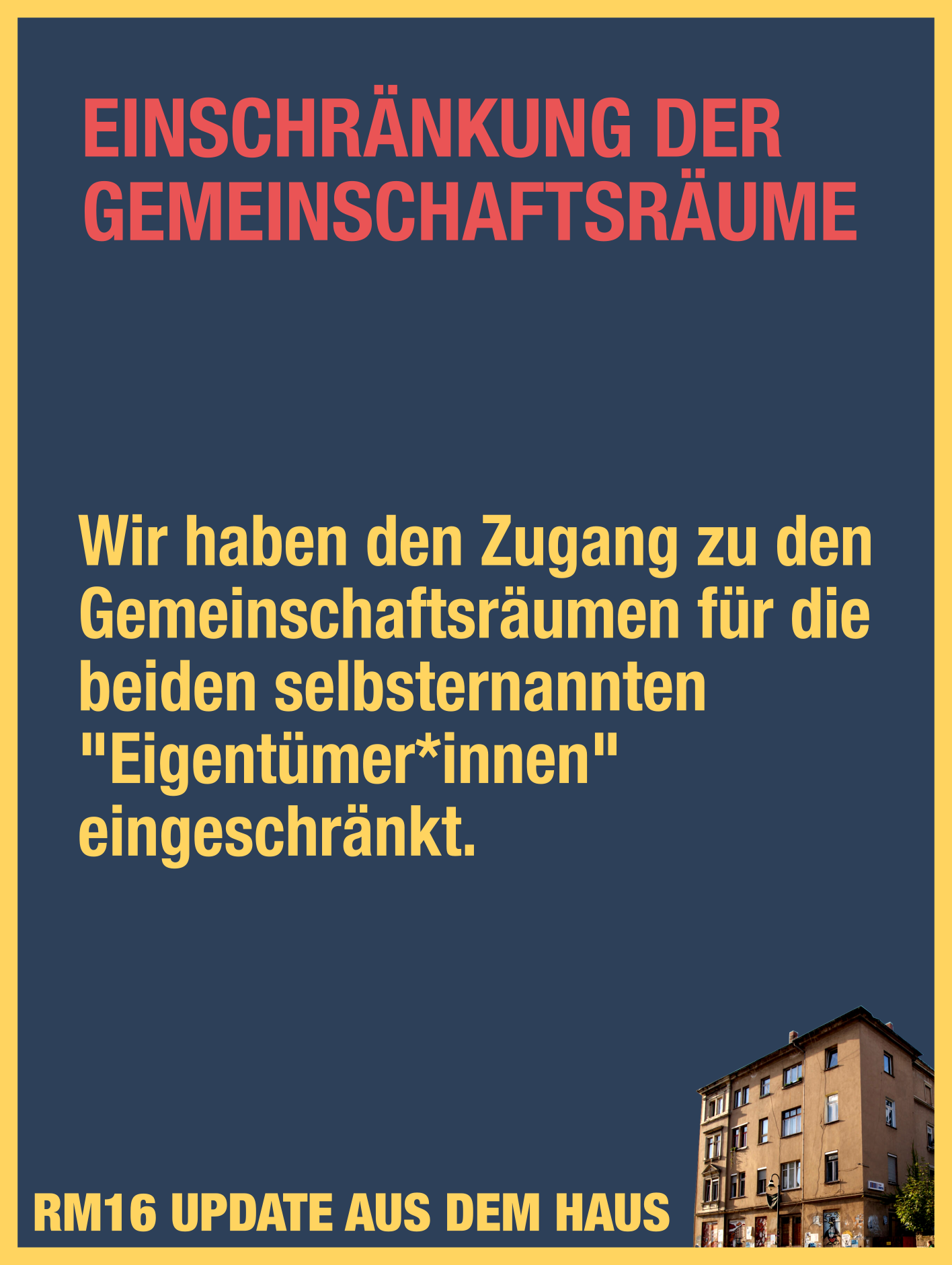 Einschränkung der Nutzung der Gemeinschaftsräume für die beiden “Eigentümer” des Hauses