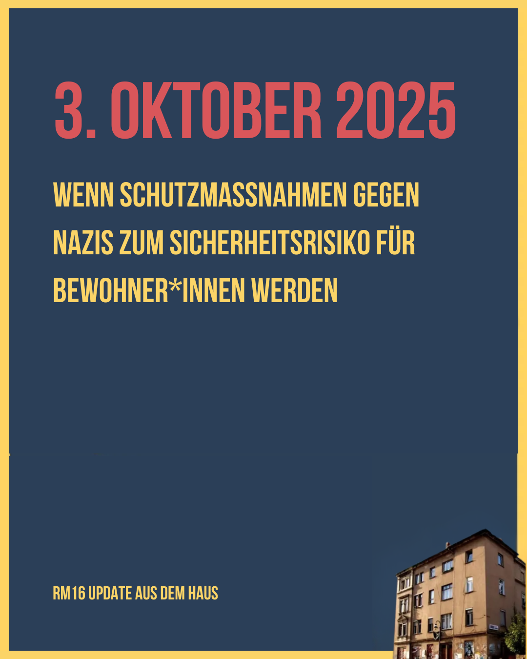 3. Oktober – Wenn Schutzmaßnahmen gegen Nazis zum Sicherheitsrisiko für Bewohner*innen werden