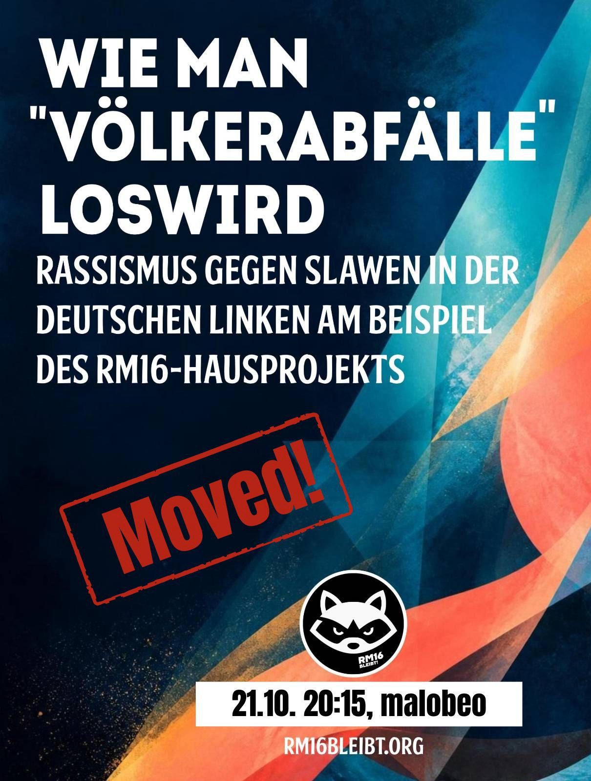 Wie man “Völkerabfälle” loswird – Rassismus gegen Slawen in der deutschen Linken am Beispiel des RM16-Hausprojekts – 21.10. Malobeo 20:15